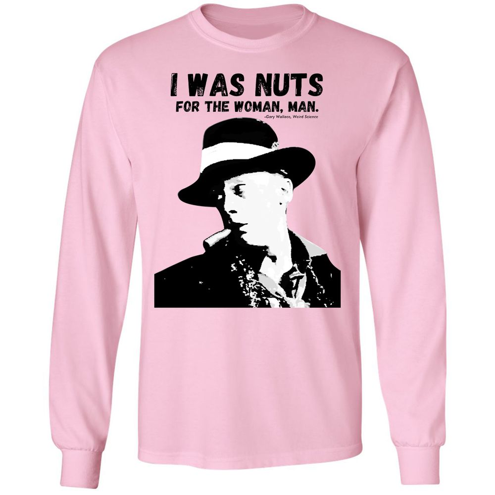 I was nuts for the woman, man - Light Pink - 3
