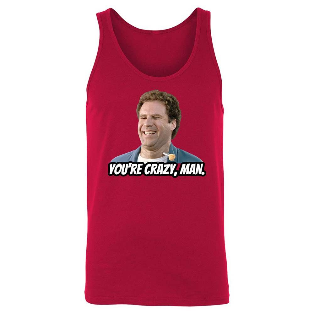 You're crazy, man - Red - 3