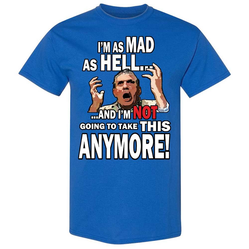 I'm as Mad As Hell - Royal - 3