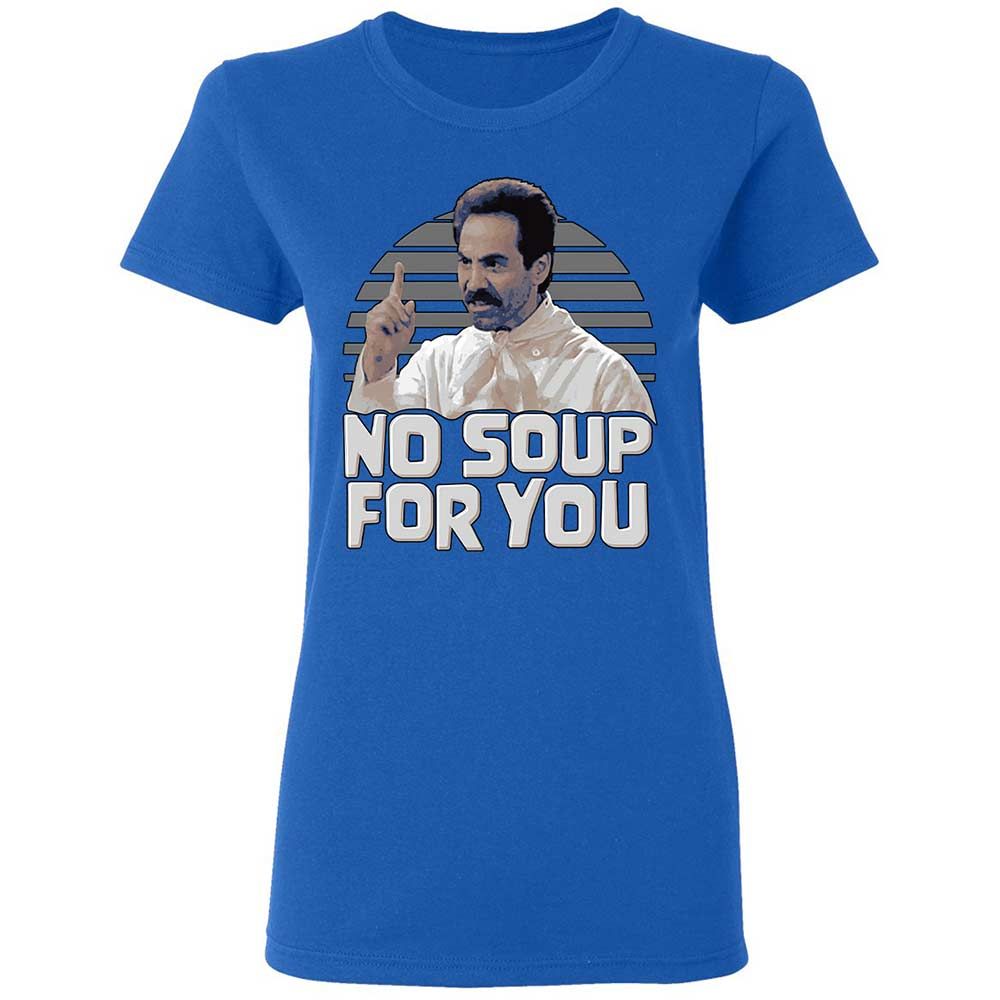 No Soup For You - Royal - 3