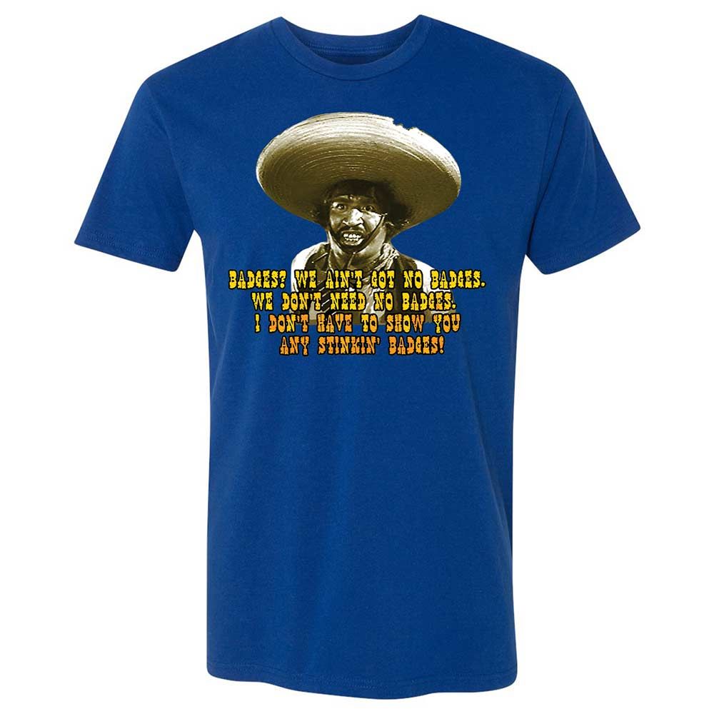 Ain't Got No Stinking Badges - Royal - 3
