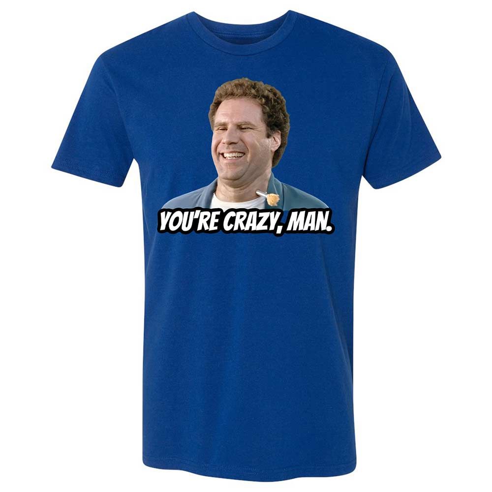 You're crazy, man - Royal - 3