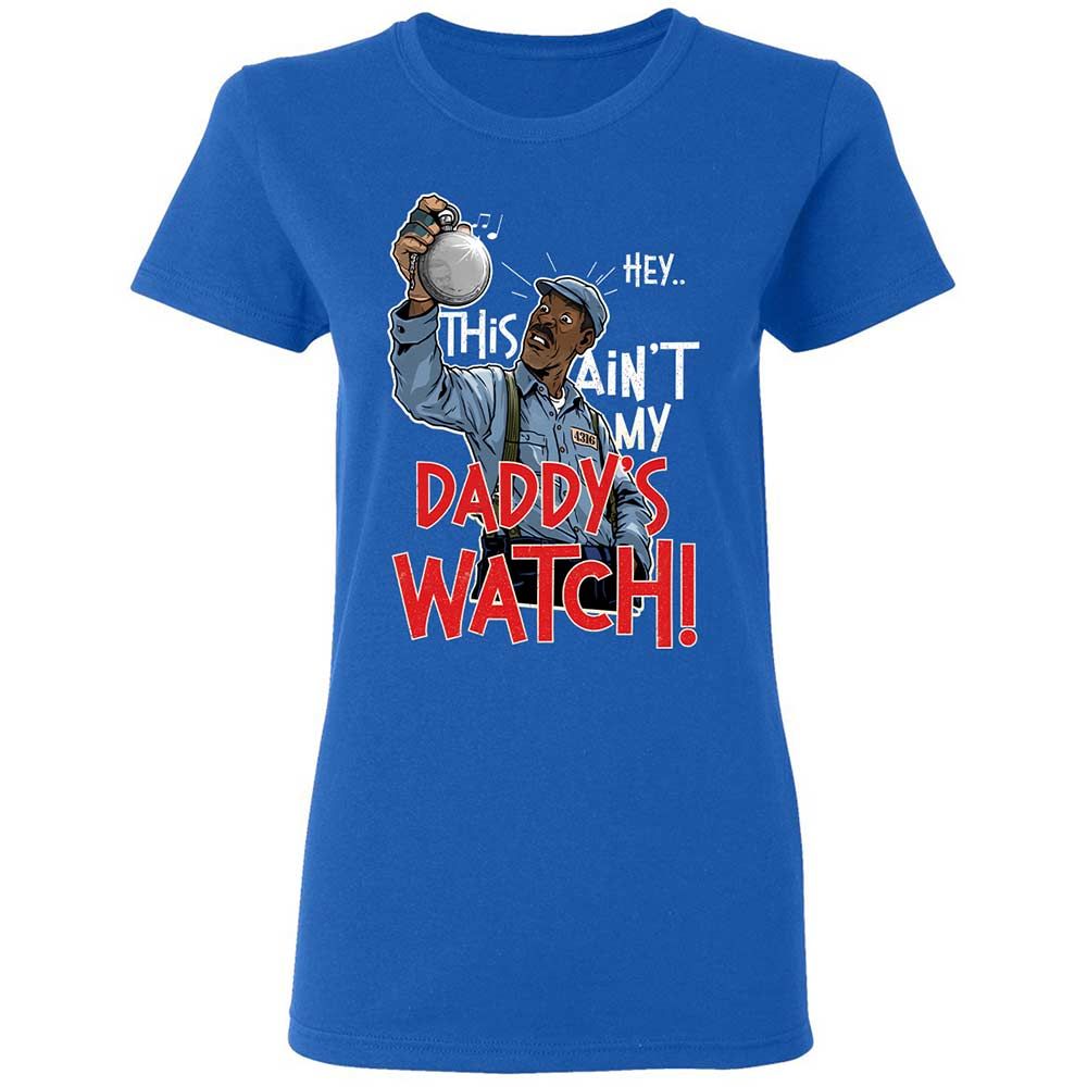 This Ain't My Daddy's Watch - Royal - 3