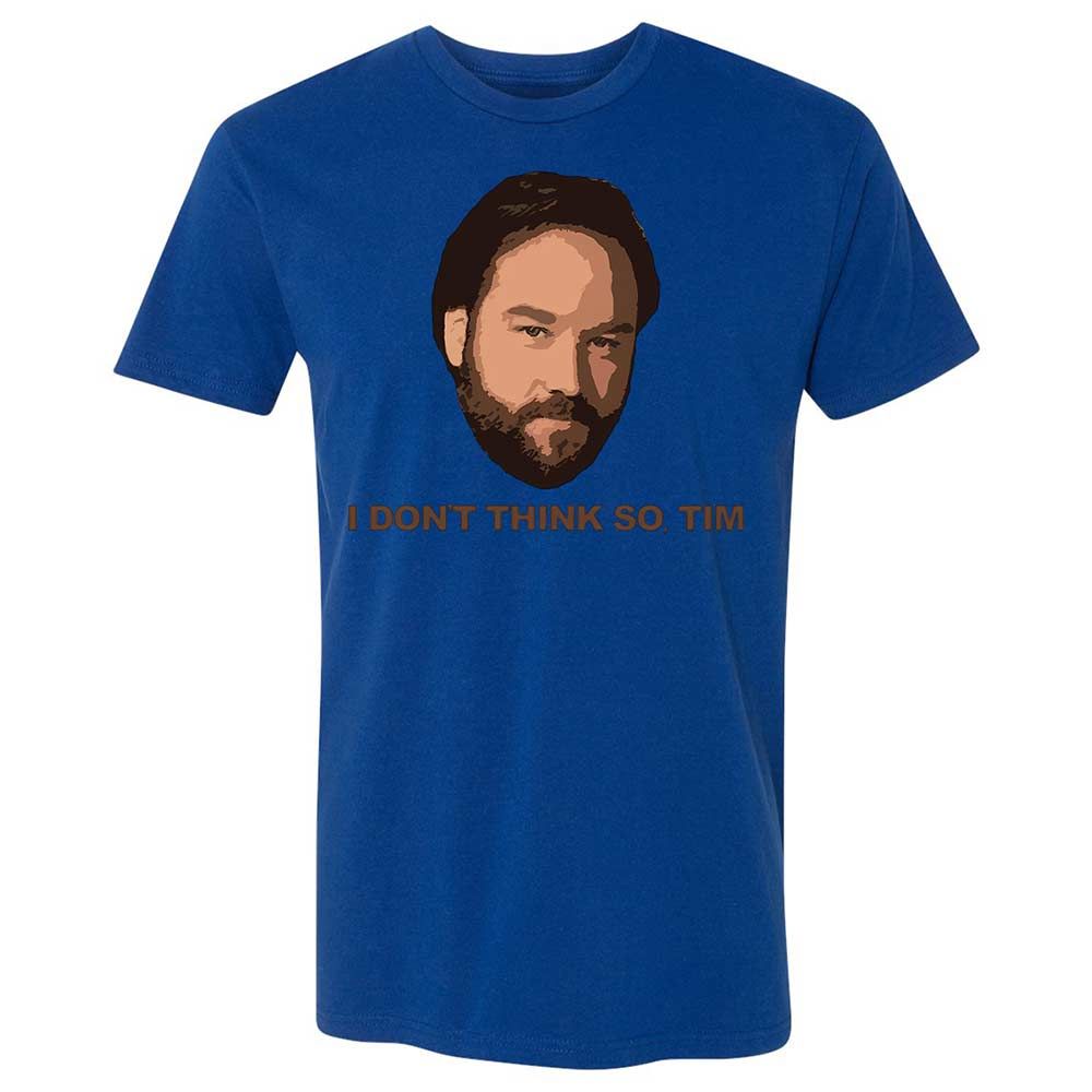 I Don't Think So Tim - Royal - 3