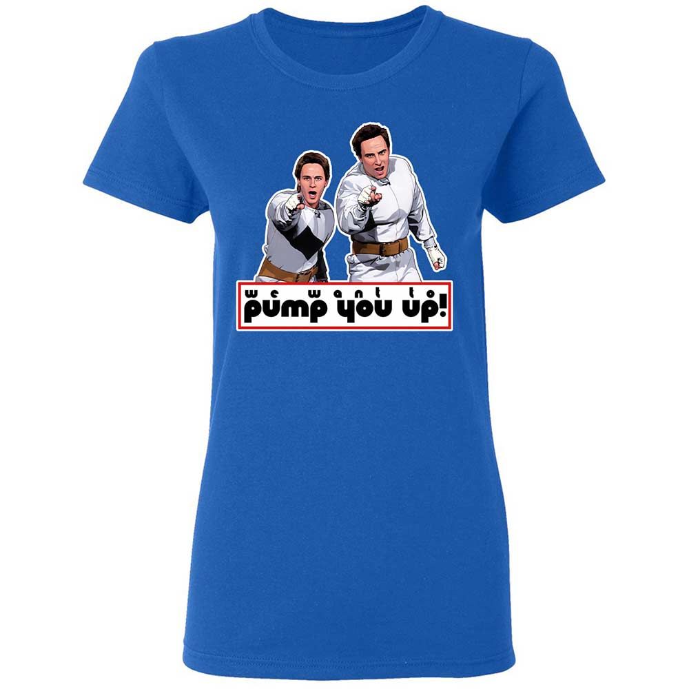 We Want To Pump You Up - Royal - 3
