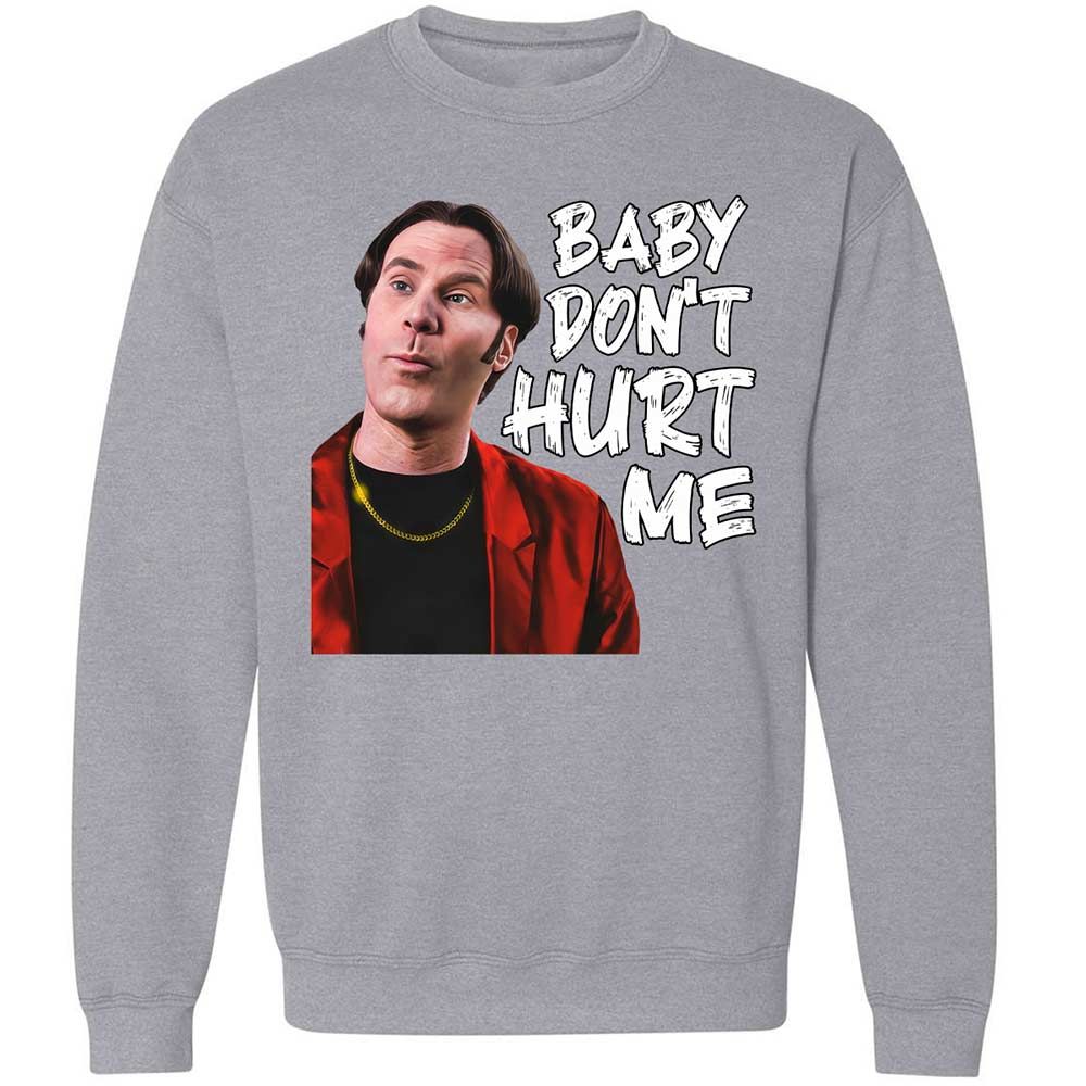 Baby Don't Hurt Me - Sport Grey - 3