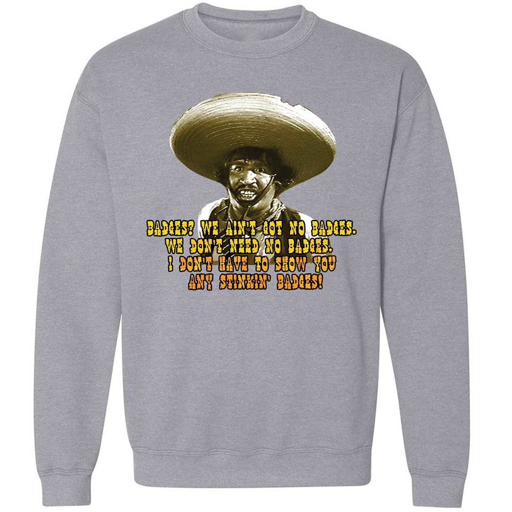 Ain't Got No Stinking Badges - Sport Grey - 3