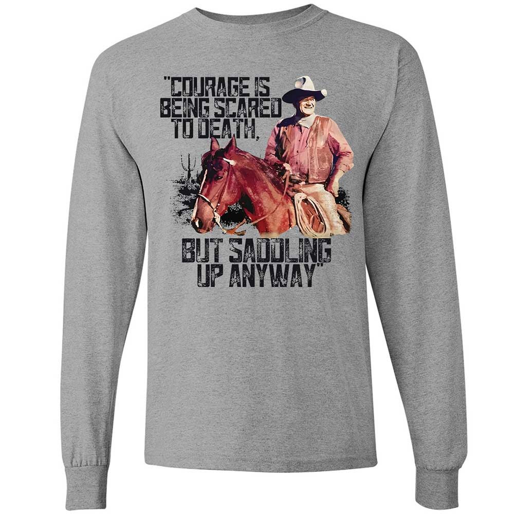 Courage is being scared to death, but saddling up anyway - Sport Grey - 3