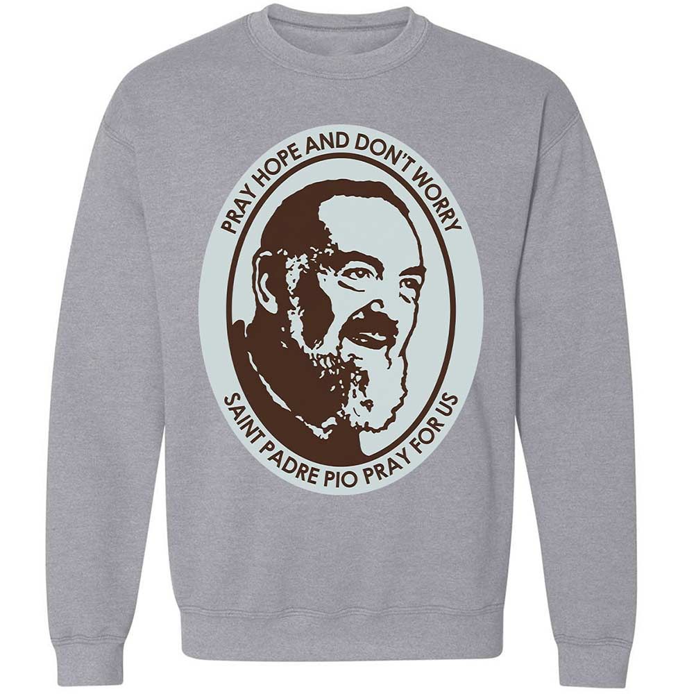 Pray, Hope, and Don't Worry - Sport Grey - 3