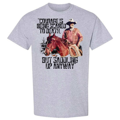Courage is being scared to death, but saddling up anyway - Sport Grey - 3