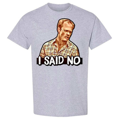 I Said No - Sport Grey - 3