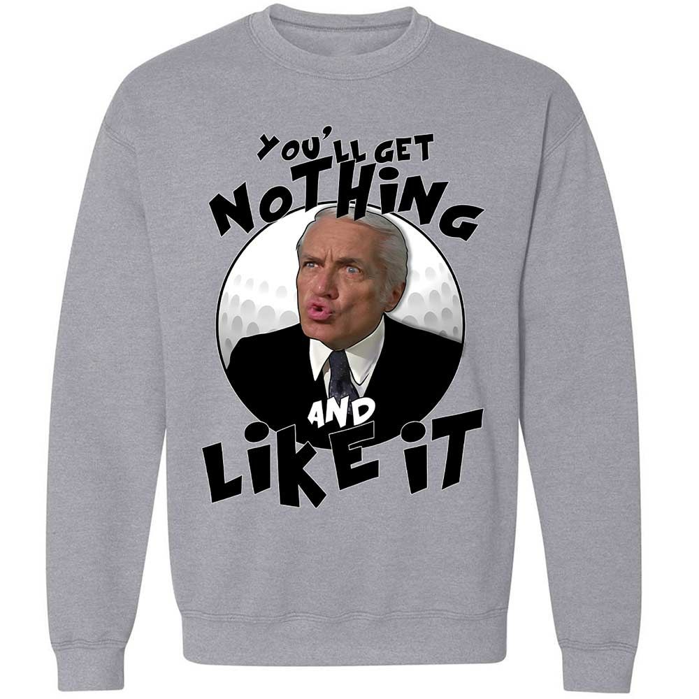 You'll get nothing and like it - Sport Grey - 3