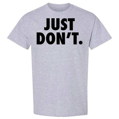 Just Don't. - Sport Grey - 3