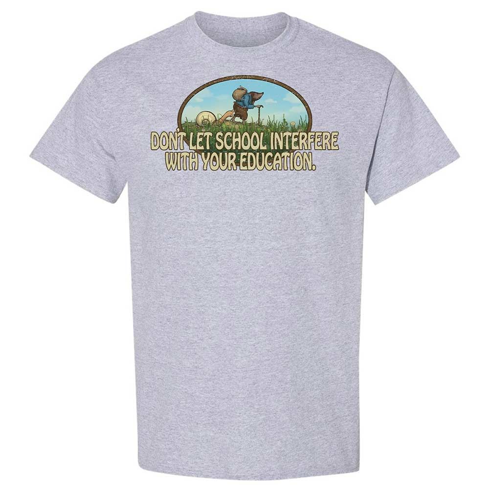 Don't Let School Interfere With Your Education - Sport Grey - 3