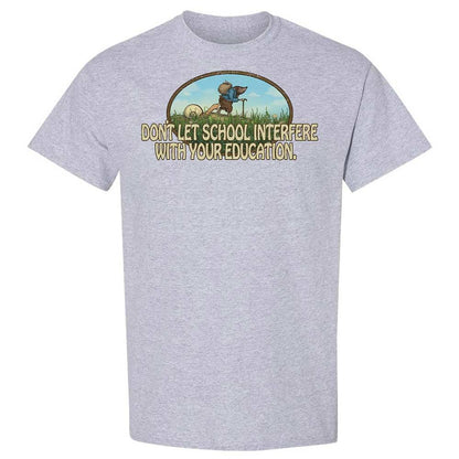 Don't Let School Interfere With Your Education - Sport Grey - 3