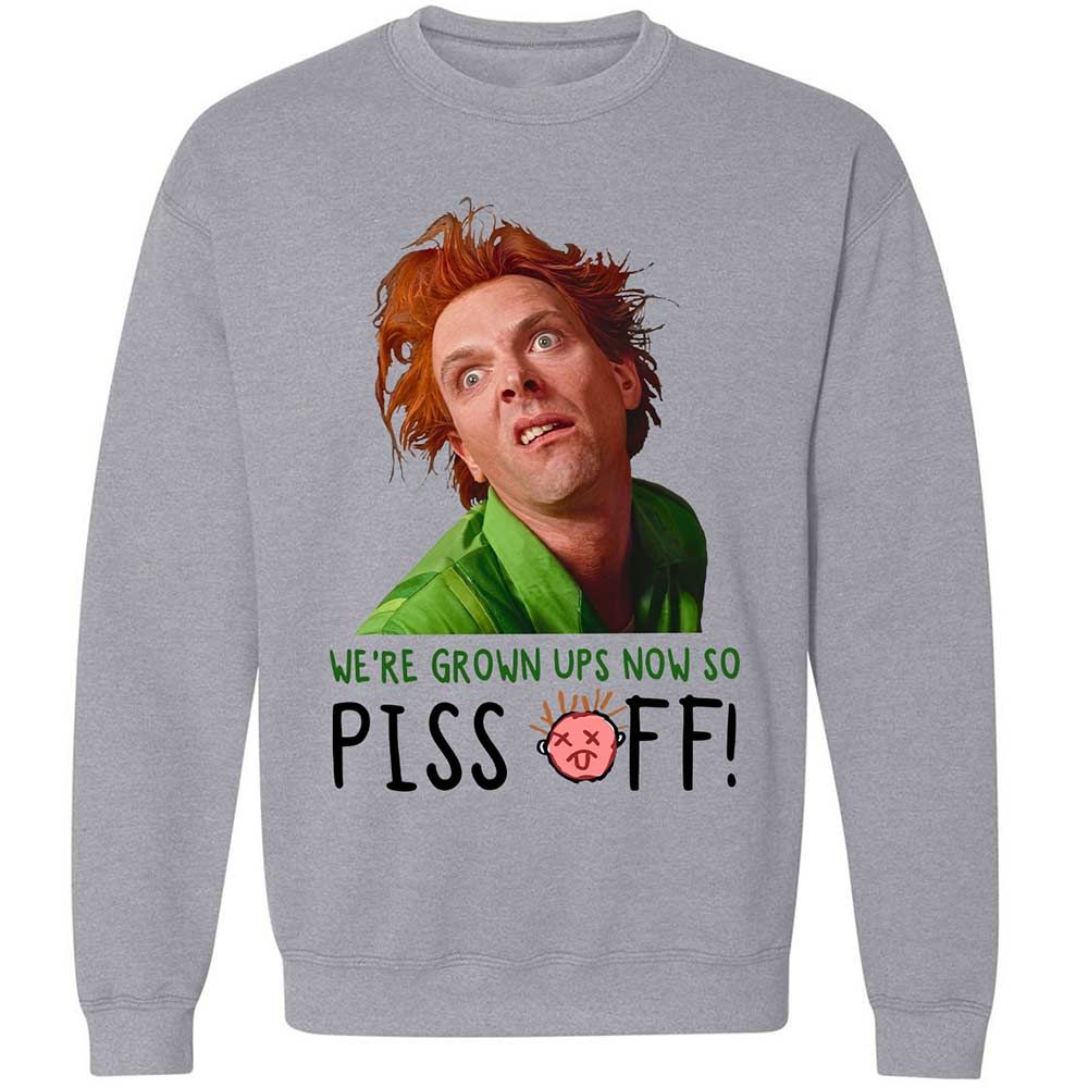 We're Grown Ups Now So Piss Off - Sport Grey - 3