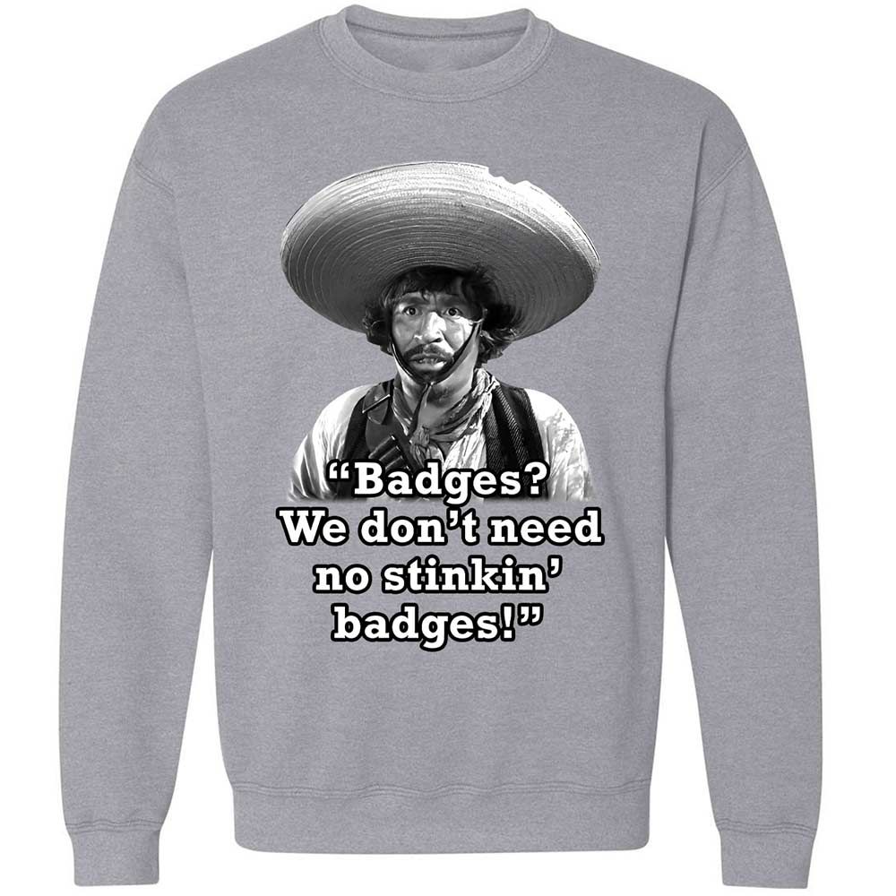 We don't need no stinkin' badges - Sport Grey - 3