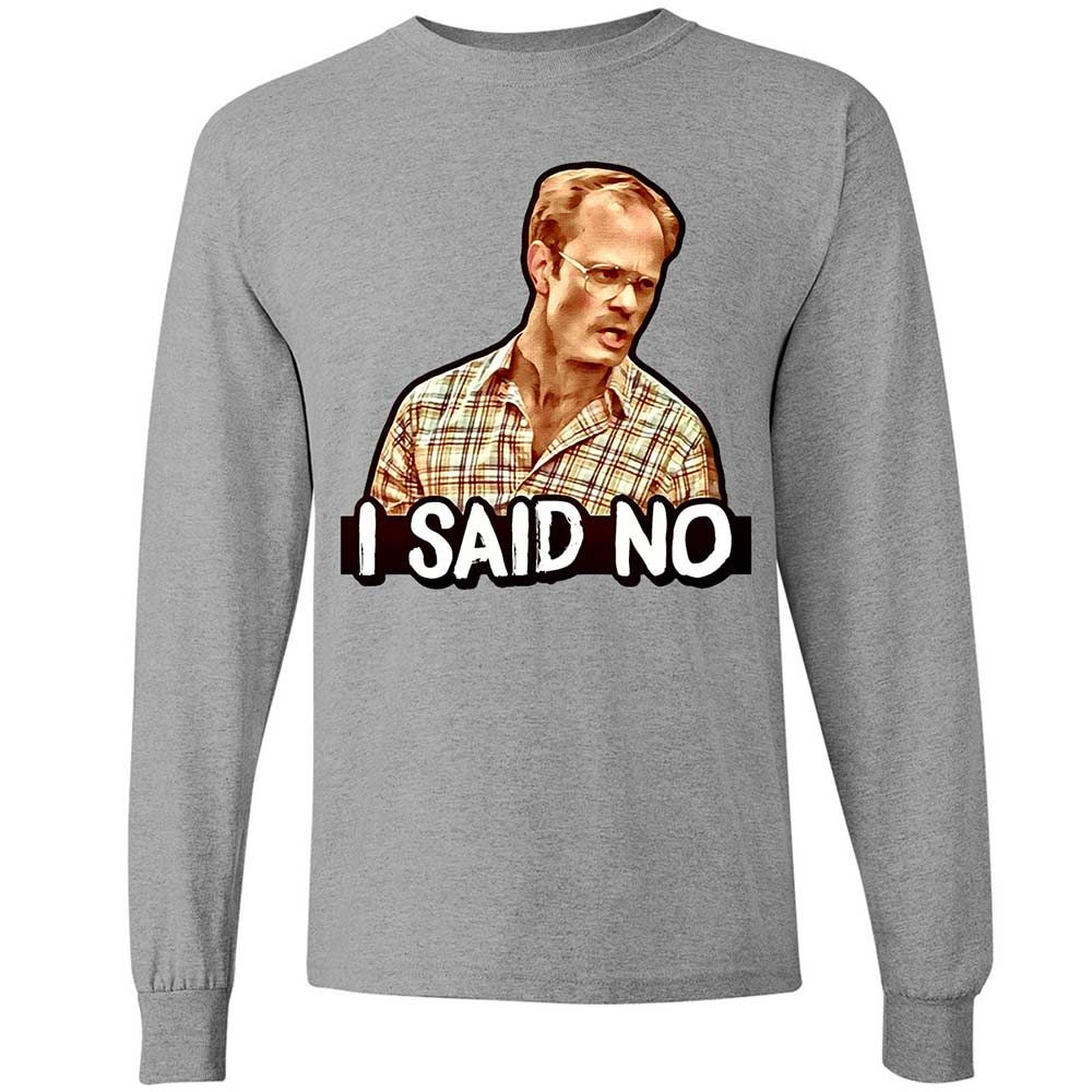 I Said No - Sport Grey - 3