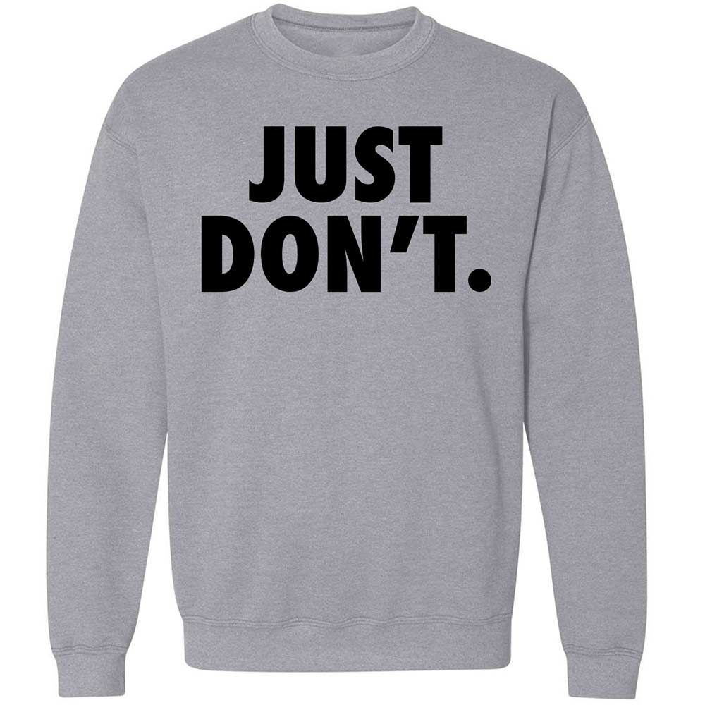 Just Don't. - Sport Grey - 3