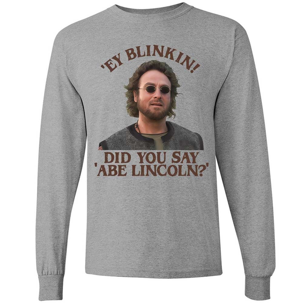 Did You Say Abe Lincoln - Sport Grey - 3