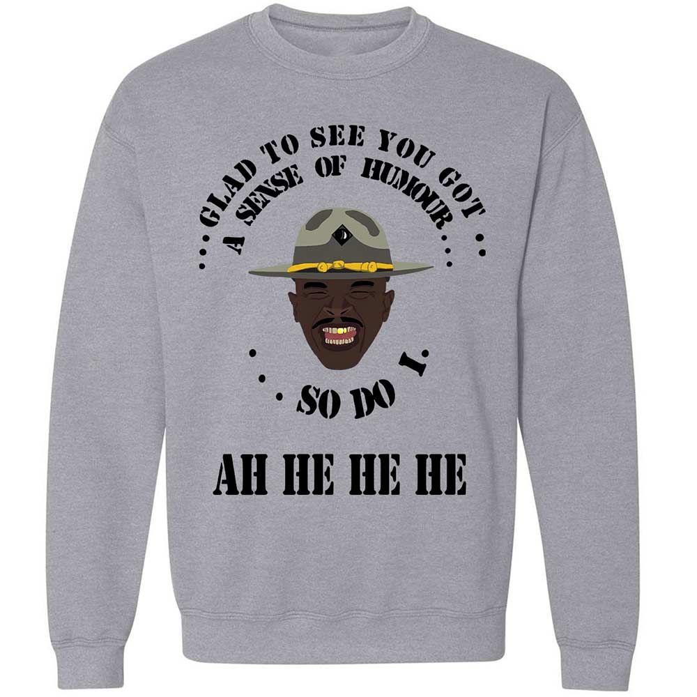 I'm glad to see you got a sense of humor - Sport Grey - 3