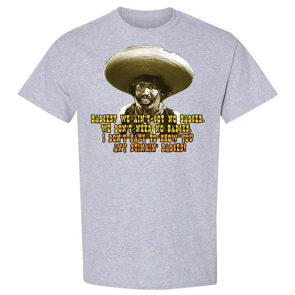Ain't Got No Stinking Badges - Sport Grey - 3
