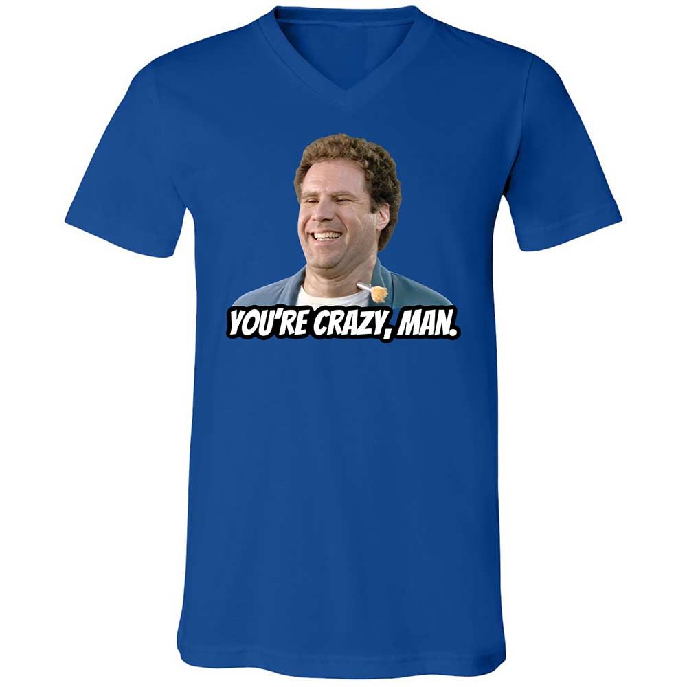 You're crazy, man - True Royal - 3