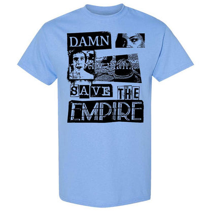 Damn the man. Save the empire - Carolina Blue - 4