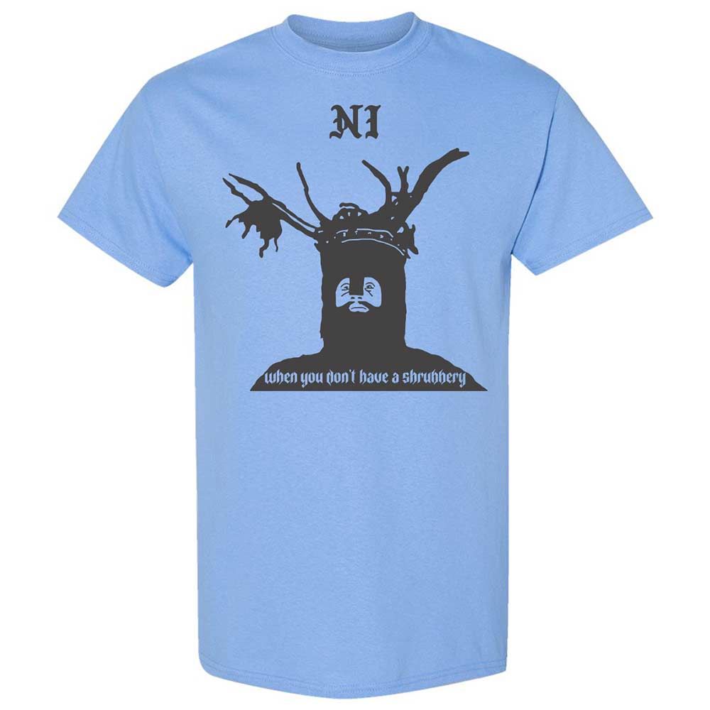 Ni When you don't have a shrubbery - Carolina Blue - 4