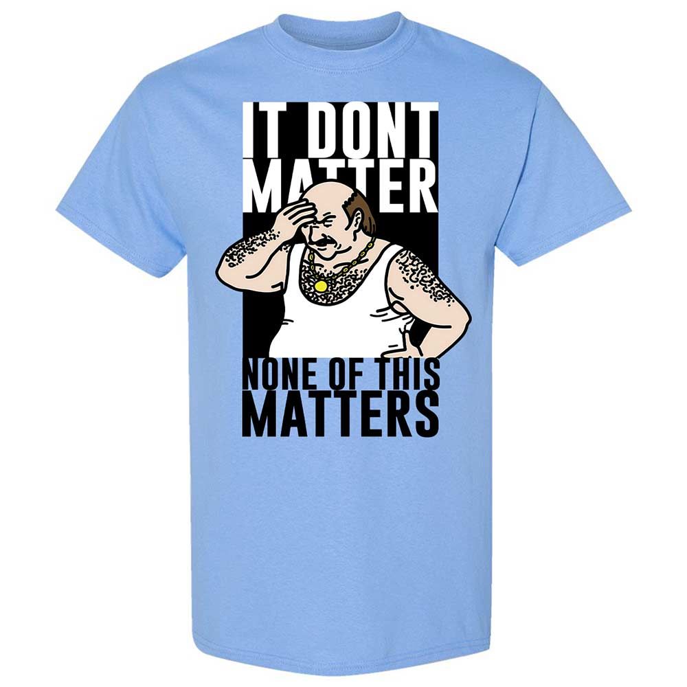 It Don't Matter - Carolina Blue - 4