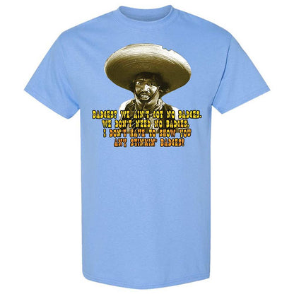 Ain't Got No Stinking Badges - Carolina Blue - 4