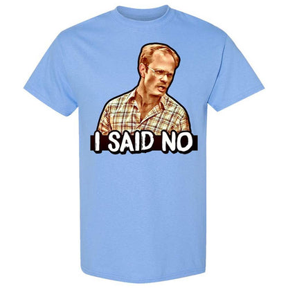 I Said No - Carolina Blue - 4