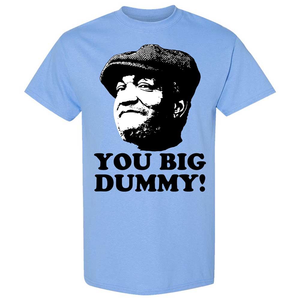 You Big Dummy - Carolina Blue - 4
