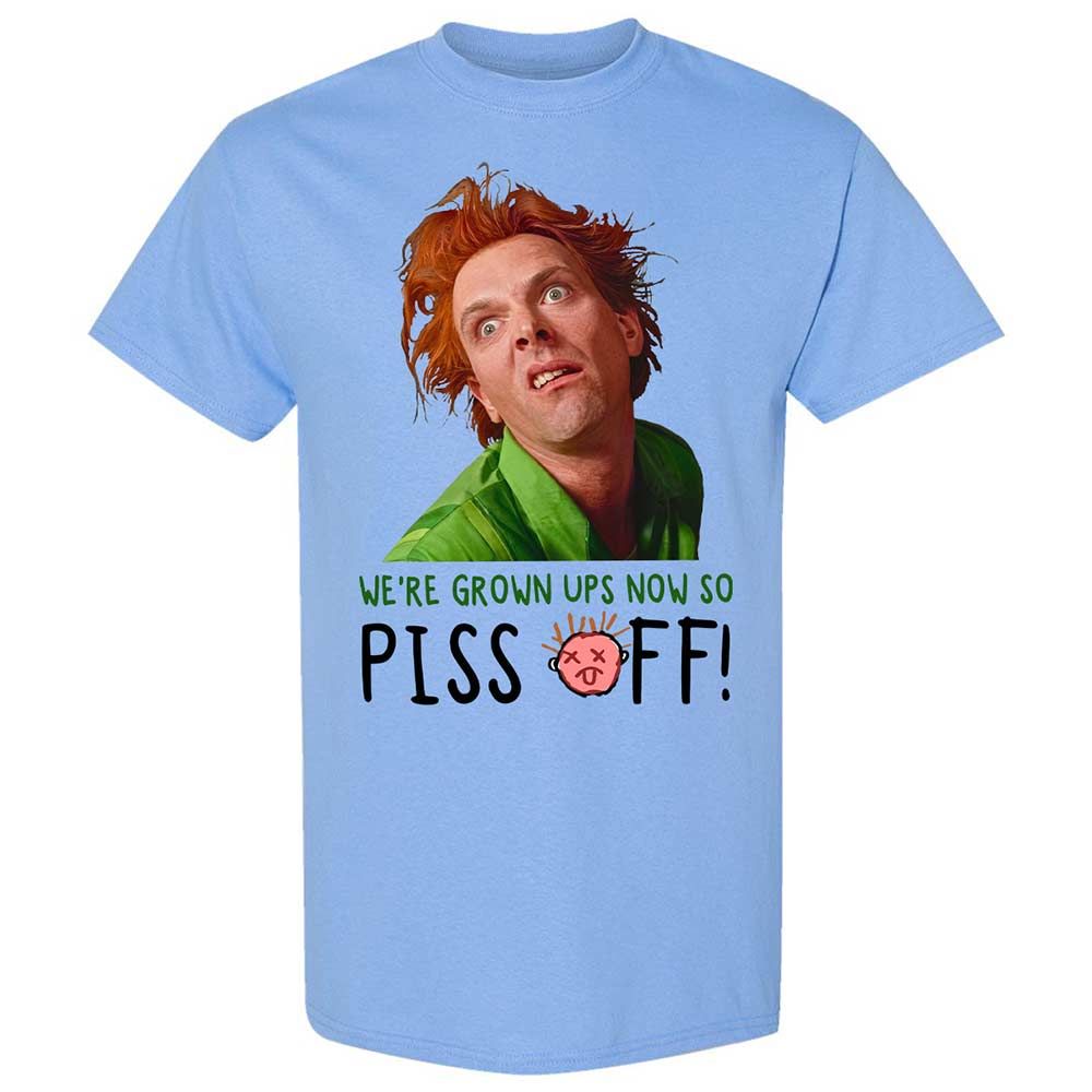 We're Grown Ups Now So Piss Off - Carolina Blue - 4