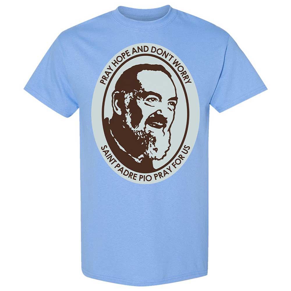 Pray, Hope, and Don't Worry - Carolina Blue - 4