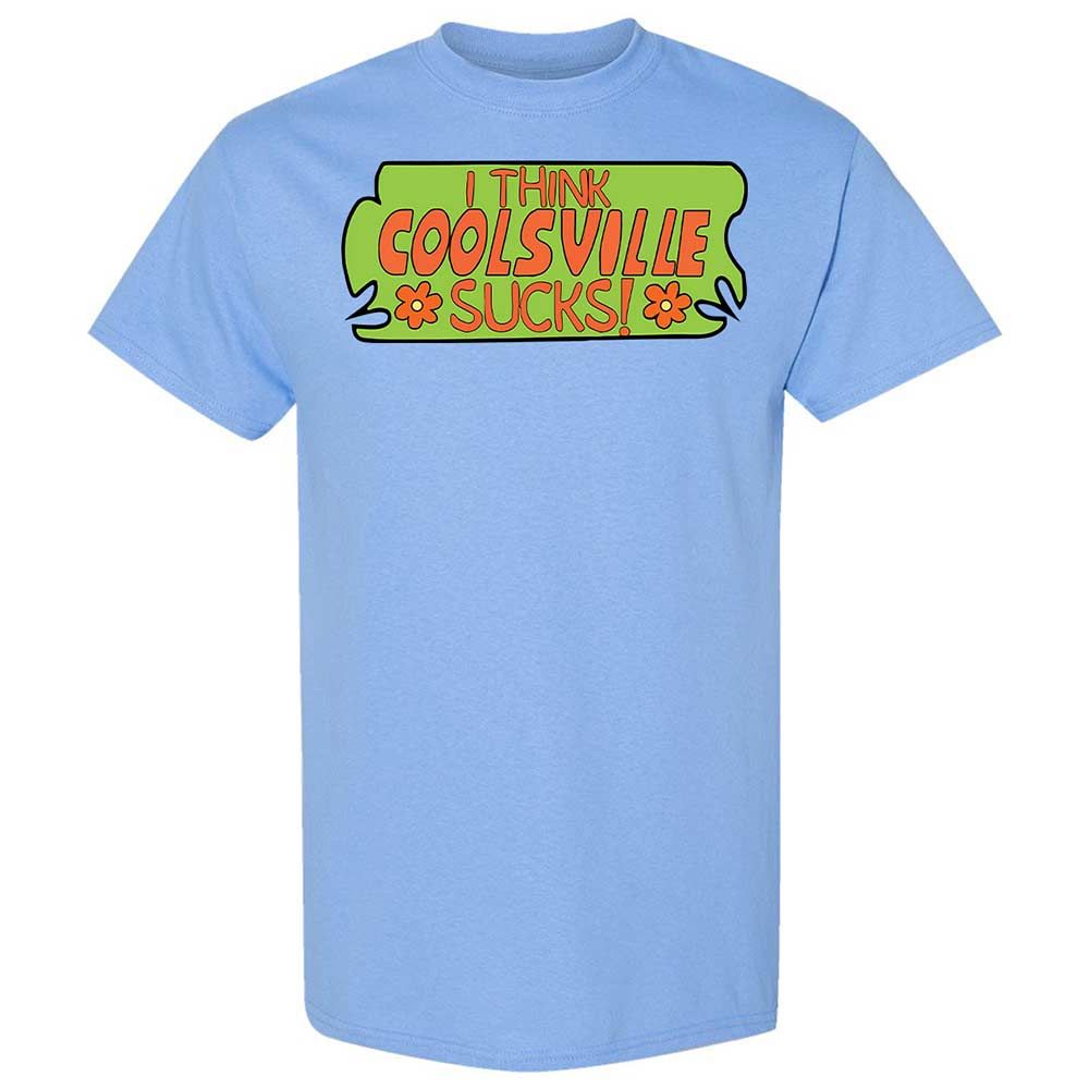 I Think Coolsville Sucks - Carolina Blue - 4