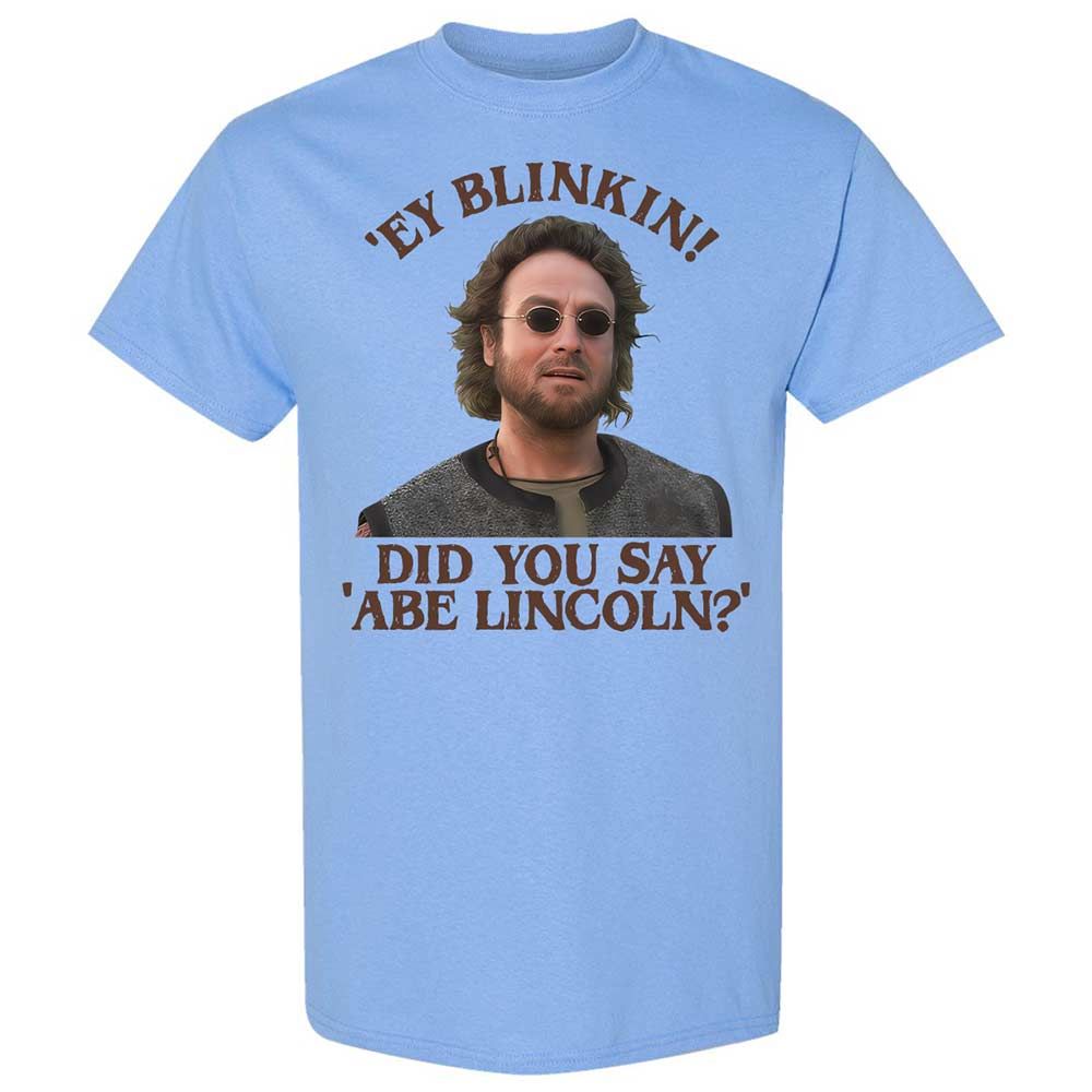 Did You Say Abe Lincoln - Carolina Blue - 4