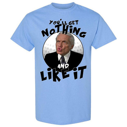 You'll get nothing and like it - Carolina Blue - 4
