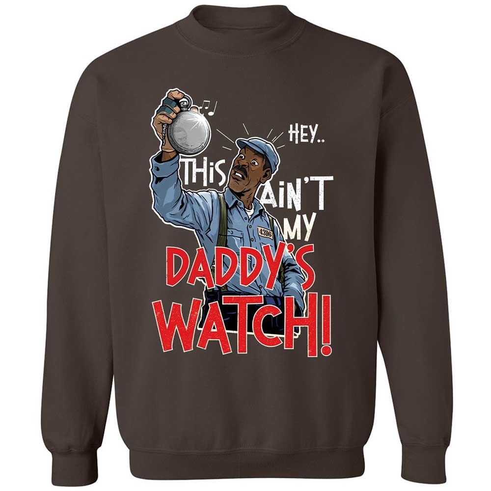 This Ain't My Daddy's Watch - Dark Chocolate - 4