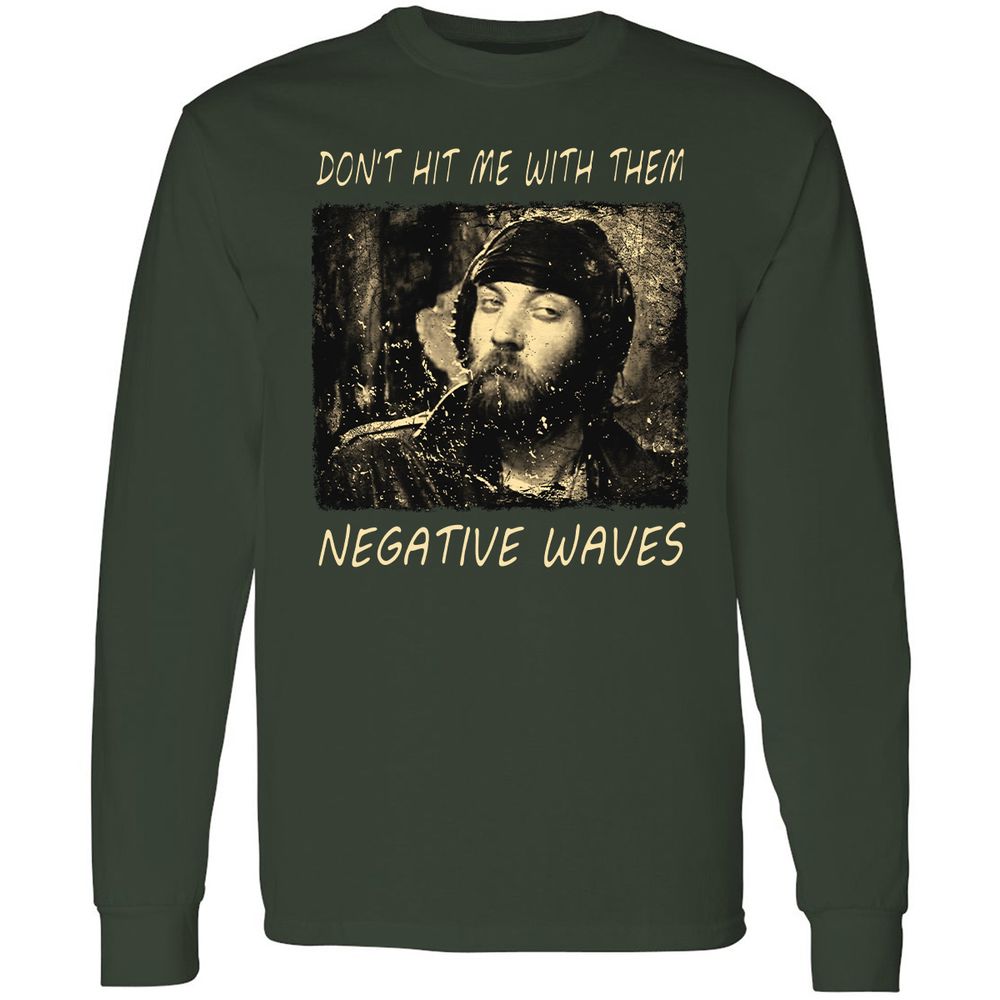 Don't hit me with them negative waves - Forest Green - 4
