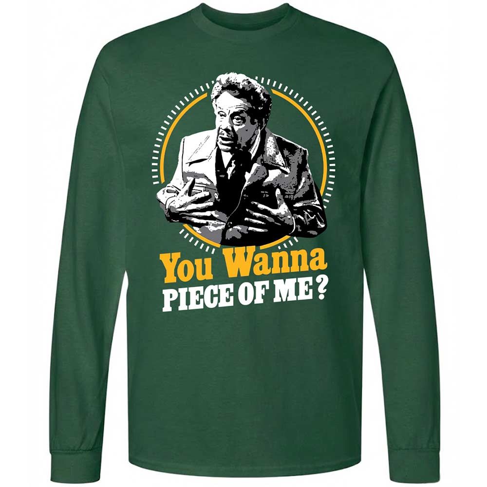 You Wanna Piece Of Me! - Forest Green - 4