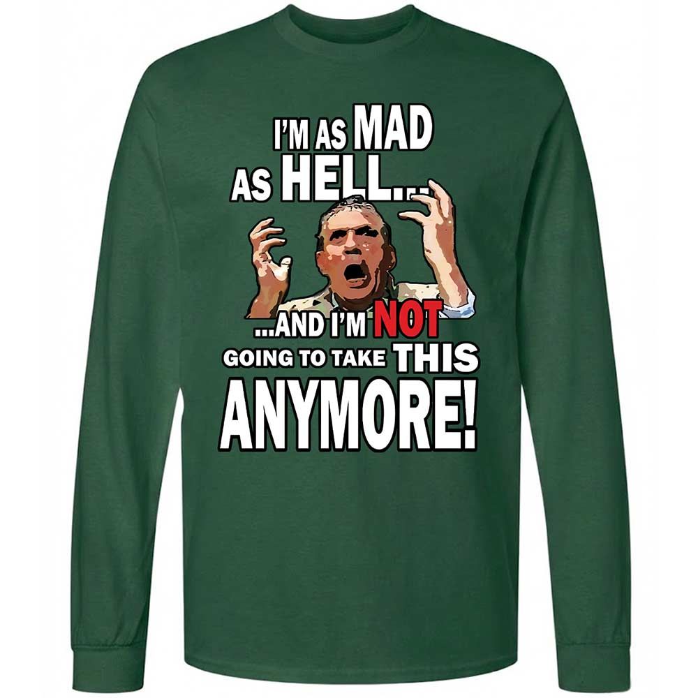 I'm as Mad As Hell - Forest Green - 4