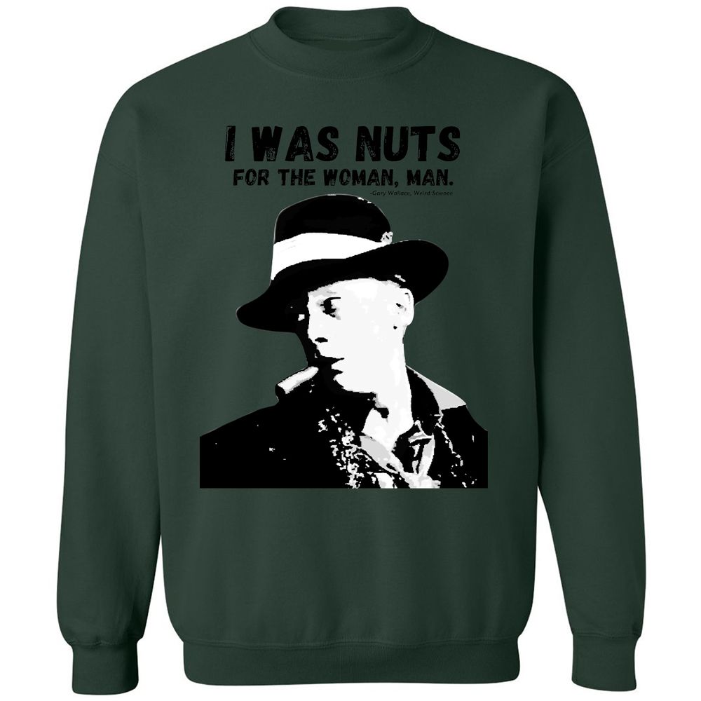 I was nuts for the woman, man - Forest Green - 4