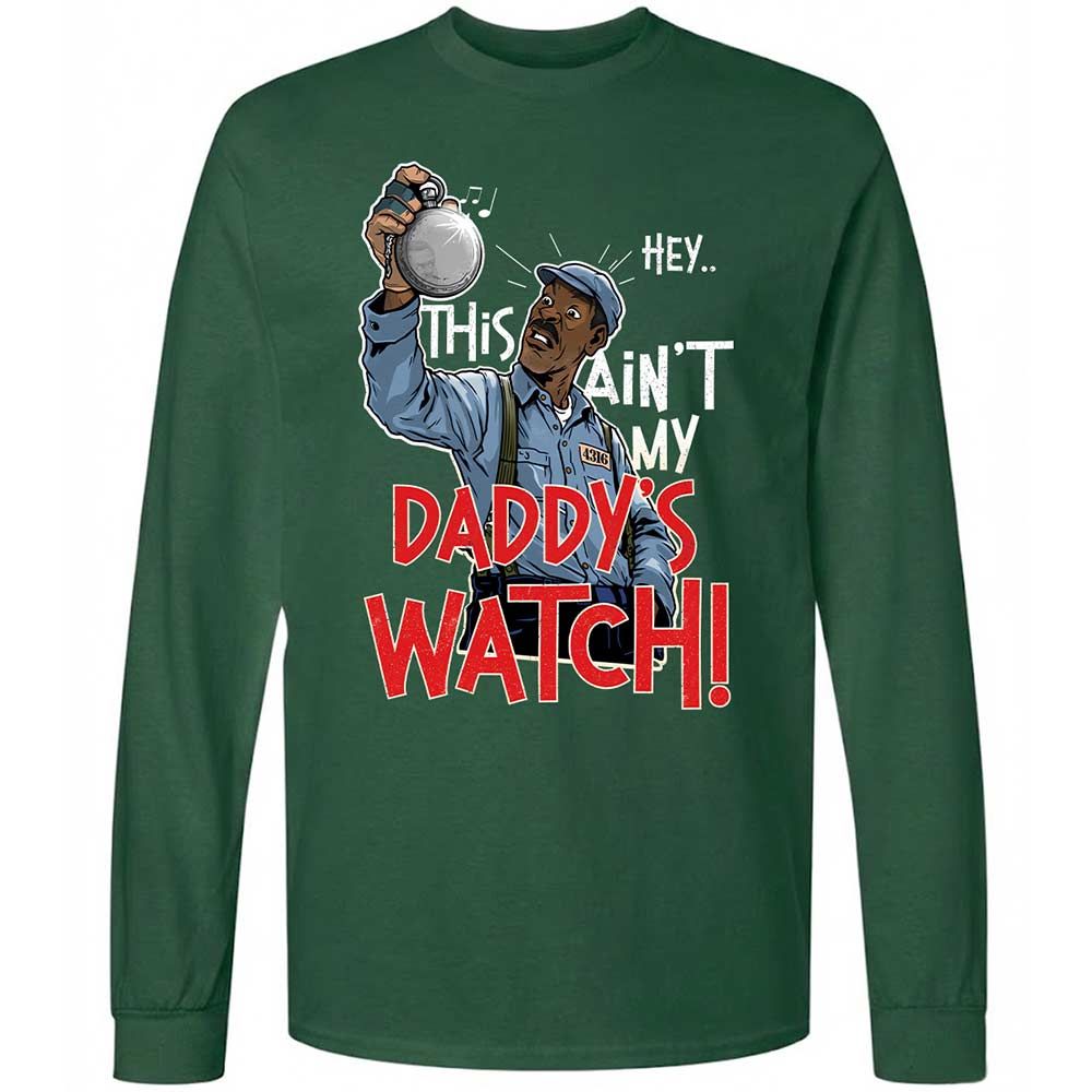 This Ain't My Daddy's Watch - Forest Green - 4