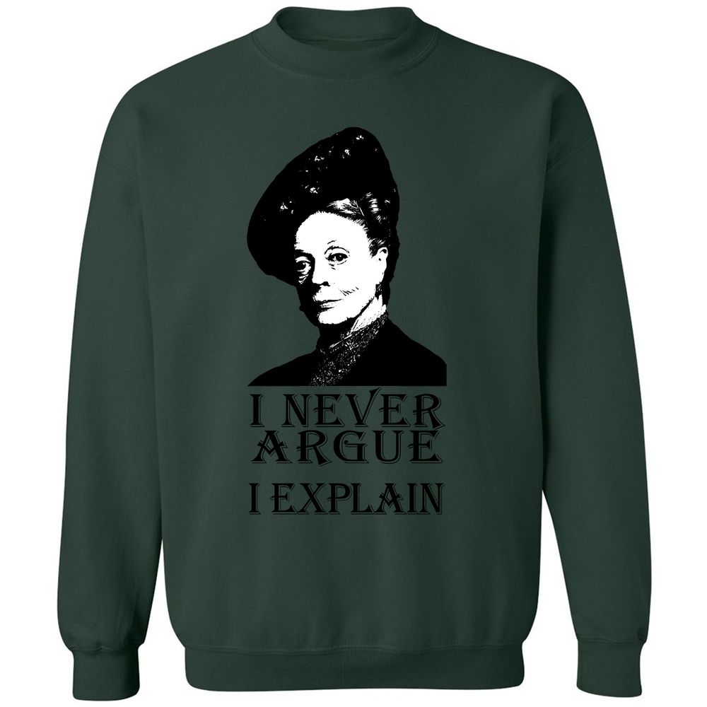 I never argue - Forest Green - 4