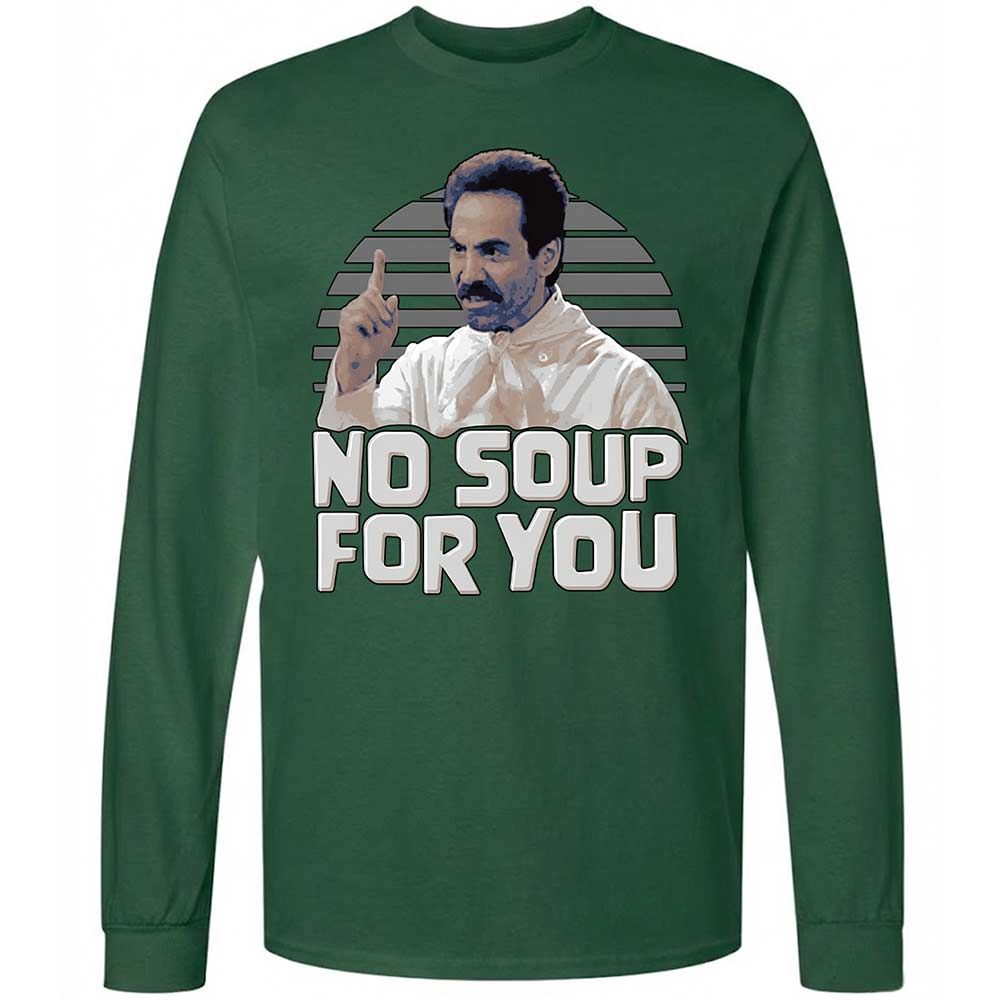 No Soup For You - Forest Green - 4