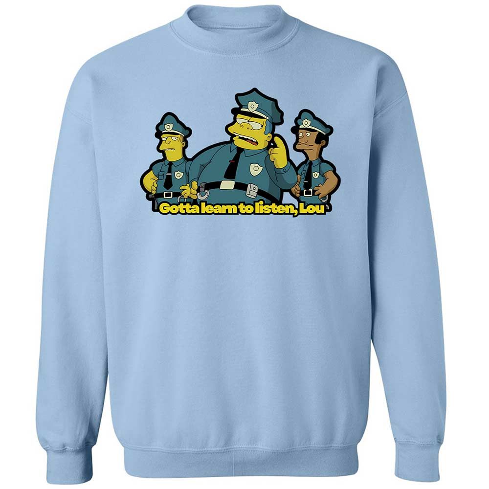 Gotta learn to listen, Lou - Light Blue - 4