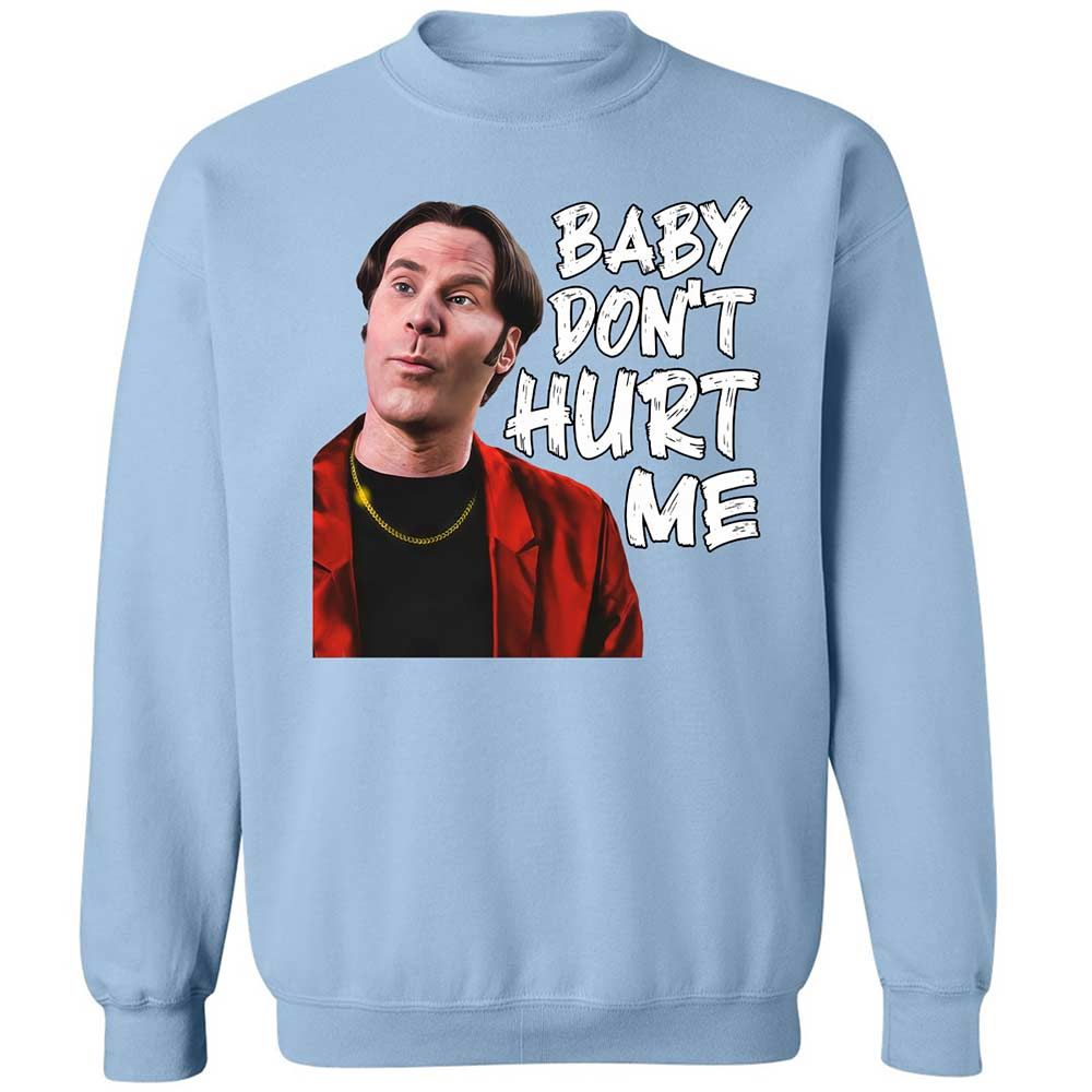 Baby Don't Hurt Me - Light Blue - 4