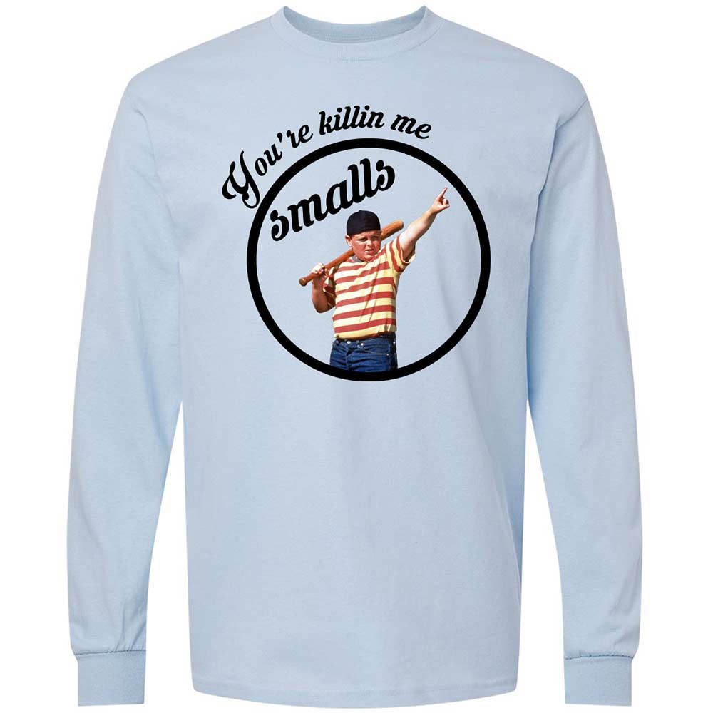 You’re killing me, Smalls - Light Blue - 4