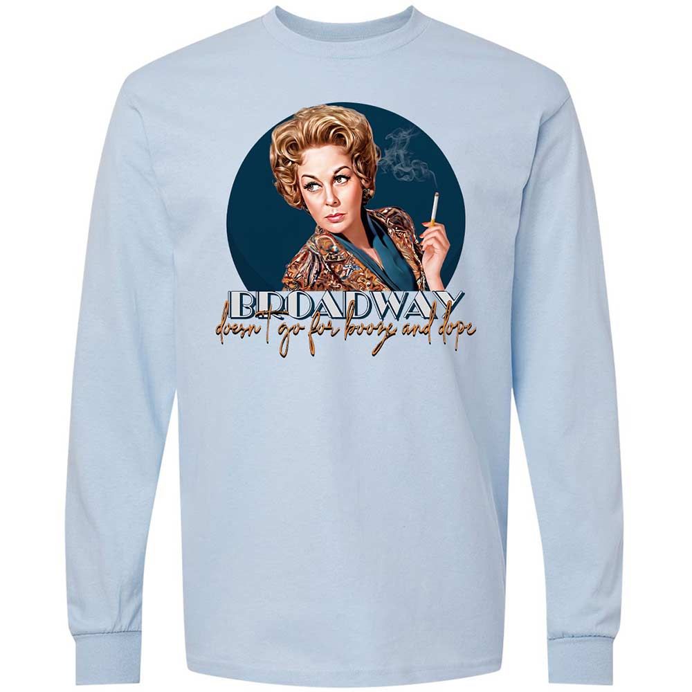 Broadway doesn't go for booze and dope - Light Blue - 4